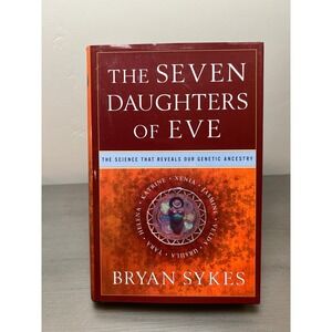 The Seven Daughters of Eve: The Science That Reveals Our Genetic Ancestry